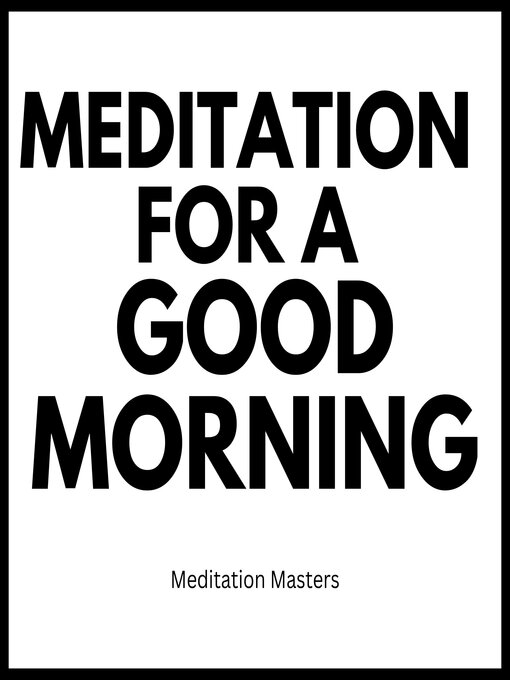 Title details for Meditation For a Good Morning by Meditation Masters - Wait list